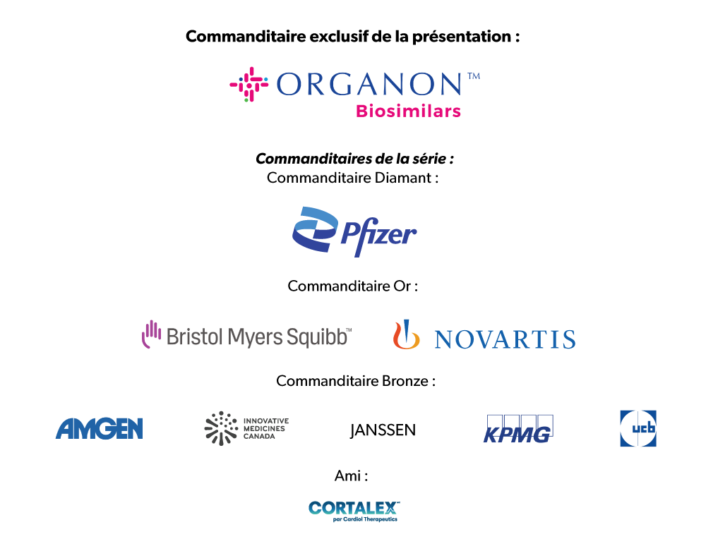 Logo des commanditaires: Organon Biosimilars, Pfizer, Novartis, BMS, Innovative Medicines Canada, KPMG, UCB, Amgen, Cortalex