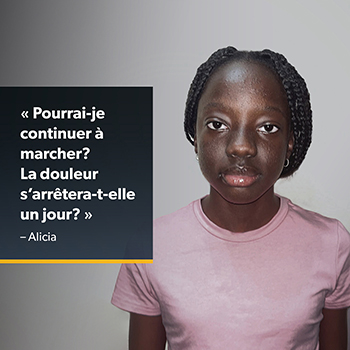 Pourrai-je continuer à marcher? La douleur s’arrêtera-t-elle un jour?