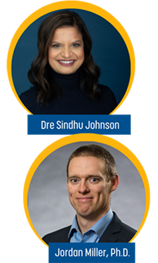 Dre Sindhu Johnson and Jordan Miller, Ph.D.