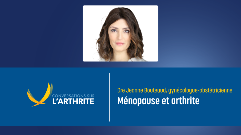 Dre Jeanne Bouteaud, gynécologue-obstétricienne Ménopause et arthrite